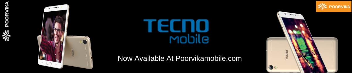 Latest Tecno Mobiles now available only on Poorvika 7th sep 2017